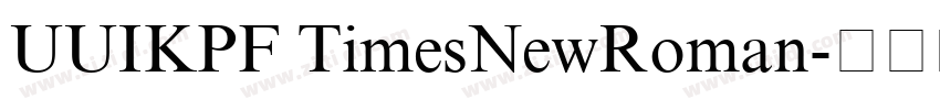UUIKPF TimesNewRoman字体转换